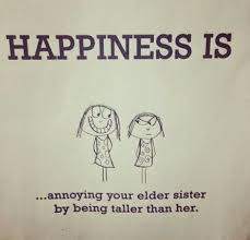 Birthday Wishes For Twins Sisters In Tamil Happiness Is Annoying Your Elder Sister By Being Taller Than Her Suck3r Punch Little Sister Quotes Sister Quotes Funny Sister Quotes