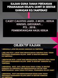 Kolam takungan, kolam tahanan, stesen pam, rangkaian sistem perparitan 4. Kajian Guna Tanah Pertanian Penanaman Kelapa Sawit Di