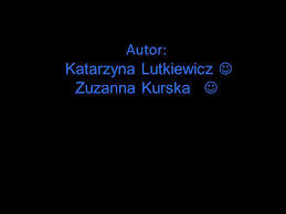 Wyniki wyszukiwania wg indeksu lutkiewicz katarzyna (ludzie). Katarzyna Lutkiewicz Zuzanna Kurska Klasa Ii A Ppt Pobierz