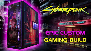 Epic Cyberpunk 2077 Custom Gaming Pc Build Youtube