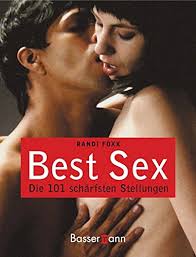 Best Sex: Die 101 schärfsten Stellungen by Randi Foxx | medimops
