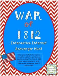 War Of 1812 Interactive Internet Scavenger Hunt Webquest Activity Internet Scavenger Hunt War Of 1812 Webquest
