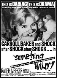 There has to be some kind of animal compatibility between the man and the woman or it doesn't matter how. Something Wild 1961 Film Wikipedia