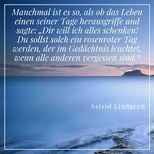 Lebensspruche Besinnlich Astrid Lindgren Nachdenkliche Spruche Weisheiten Spruche Mein Leben Zitate Kurze und lange sprüche zu vielen themen des lebens und der liebe.