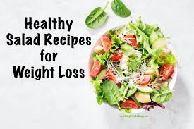 healthy salad recipes for weight loss