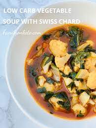 Low Carb Vegetable Soup With Swiss Chard Recipe Low Carb Vegetables Low Carb Vegetable Soup Chard