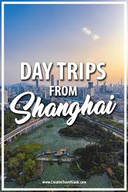 Shanghai Is An Incredible City And A Must Visit On Your China Trip But If You Have Time To Escape The City In 2020 Day Trips Travel Destinations Asia Shanghai Travel