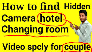 How concerned are you with hidden cameras in your hotel room or office? How To Find Hidden Camera In Hotel Changing Room Etc Youtube