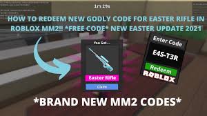 Other murder mystery 2 codes: How To Redeem New Godly Code For Easter Rifle In Roblox Mm2 Free Code New Easter Update 2021 Youtube