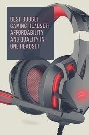 Best Budget Gaming Headset Affordability And Quality In One Headset Gaming Headset Headset Best Gaming Headset