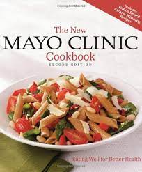 The mayo clinic diet, second edition. The New Mayo Clinic Cookbook 2nd Edition Eating Well For Better Health Von Mayo Clinic Physicians Good Hardcover 2012 Hpb Diamond