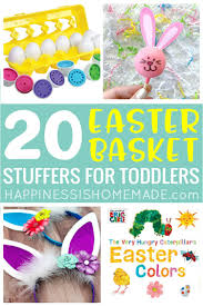 Toddlers, easter, preschool crafts | 10 comments. 20 Easter Basket Stuffer Ideas For Toddlers Happiness Is Homemade