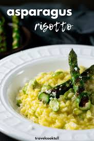 Creamy Asparagus Risotto Travel Cook Tell Recipe Risotto Recipes Asparagus Risotto Recipe Asparagus Recipe