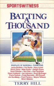 Put simply, i am truly batting a thousand, having had the opportunity to actively participate in such a vibrant. Batting A Thousand Sports Witness Series Hill Terry 9780840777591 Amazon Com Books