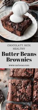 Butter Beans Brownies Chocolaty Decadent Rich Recipe Bean Brownies Canned Butter Butter Beans