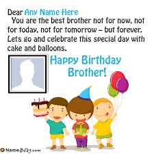 Birthday Wishes With Name And Photo For Brother Write Birthday Wishes For Younger Brother With Name Birthday Wishes With Name Birthday Wishes And Images Birthday Wishes For Brother