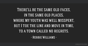 We did not find results for: There Ll Be The Same Old Faces In The Same Old Places Where My Youth Was