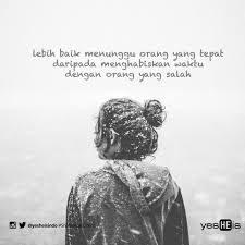 Lebih Baik Menghabiskan Orang Yang Tepat Daripada Menghabiskan Waktu Dengan Orang Yang Salah Love Relationship Cinta Sayang Kata Kata Indah Seniman Orang