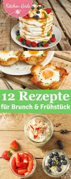 Unsere 12 Lieblingsrezepte Zum Fruhstuck Rezepte Fruhstucksrezepte Brunch