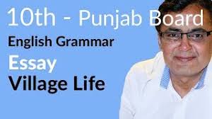 Village life has its own charms. 10th Class English Lec 13 Essay No 13 Village Life Matric Class English Youtube