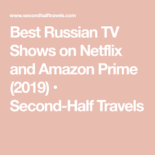 The site has also been acquiring series from networks like bbc, bringing. Best Russian Tv Shows On Netflix And Amazon Prime 2021 Shows On Netflix Netflix Tv Shows