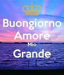 Pin Di Laura Brai Su Buongiorno Buongiorno Amore Buongiorno Amore