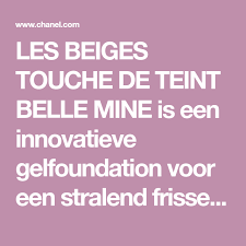 Chanel Les Beiges Teint Belle Mine Naturelle Spf 25 Les Beiges Touche De Teint Belle Mine Is Een Innovatieve Gelfoundation Voor Een Stralend Frisse Teint De Dewy Finish Verkwikt De Huid Op Elk Belle Chanel Huid