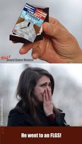 We also use savvas realize. Silly Board Game Memes Boardgamegeek