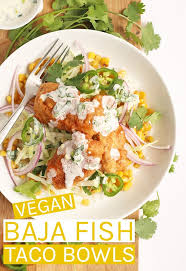 Best fish taco in san diego, california: Vegan Fish Tacos Bowl My Darling Vegan