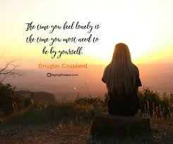 30 Lonely Quotes To Embrace Solitude And Rise Stronger Sayingimages Com We provide many kind of quotes in the picture. 30 lonely quotes to embrace solitude