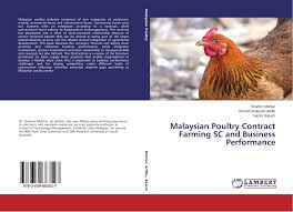 5th type of investment in malaysia: Malaysian Poultry Contract Farming Sc And Business Performance 978 3 659 68352 7 3659683523 9783659683527 By Shahimi Mohtar Ahmad Shabudin Ariffin Nazim Baluch