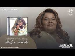 Ouça um adorador de fabiana anastácio no palco mp3, a plataforma que divulga artistas independentes de verdade. Ah Que Saudade Fabiana Anastacio Letra Da Musica Cifra Club