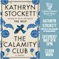 Kathryn Stockett THE CALAMITY CLUB