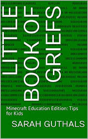 It is a forge mod, so to install it, you must first install minecraft forge. Little Book Of Griefs Minecraft Education Edition Tips For Kids 1 Ebook Guthals Sarah Amazon Co Uk Kindle Store
