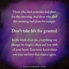 I love the stillness of the morning. Tiny Buddha On Twitter Those Who Died Yesterday Had Plans For This Morning Those Who Died This Morning Had Plans For Tonight Don T Take Life For Granted In The Blink Of