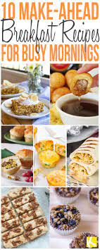 10 Quick And Easy Make Ahead Breakfast Recipes Breakfast Recipes Easy Recipes Morning Food