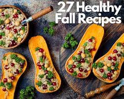 Check spelling or type a new query. 27 Healthy Fall Recipes Just A Pinch