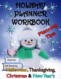 Check spelling or type a new query. Holiday Planner Workbook Planning Tips Halloween Thanksgiving Christmas New Years Custom Gifts Cute Sassy 9781695202955 Amazon Com Books