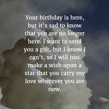 Losing A Loved One Can Be Heart Wrenching To Help Celebrate The Love That You And You Birthday Quotes Inspirational Sweet Birthday Quotes Best Birthday Quotes