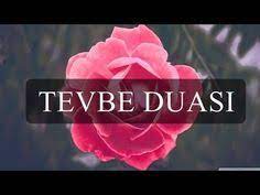 tevbe istigfar duasi youtube dualar duanin gucu youtube