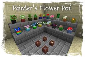 Painter S Flower Pot Mod Minecraft 1 7 2 1 6 4 Minecraft Eon Flower Pots Flowers Minecraft Party