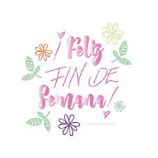 Tarjetas de amor, imágenes de amor para imprimir, frases, mensajes, te quiero, te extraño, postales románticas para enviar por whatsapp, love ecards, envía palabras especiales para cada momento de tu vida. Las Mas Bonitas Imagenes Con Frases De Feliz Fin De Semana Para Compartir Todo Imagenes