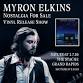 Myron Elkins – Nostalgia For Sale Vinyl Release Show