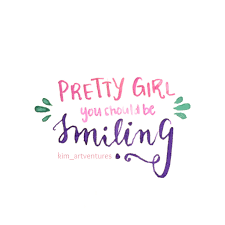 Pretty Girl You Should Be Smiling Typography Calligraphy Lettering Inspirational Quot Funny Inspirational Quotes Girl Smile Quotes Never Give Up Quotes