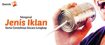 Mengenal Jenis Iklan Serta Contohnya Secara Lengkap Qwords