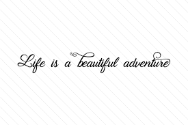 Download Life Is A Beautiful Adventure Svg Cut File By Creative Fabrica Crafts Creative Fabrica SVG Cut Files