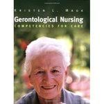 Gerontological Nursing: Competencies for Care" by Kristen L. Mauk, Jean W.  Lange et al.
