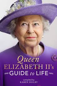 Queen elizabeth is the united kingdom's longest reigning monarch. Queen Elizabeth Ii S Guide To Life Amazon De Dolby Karen Fremdsprachige Bucher