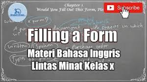 Check spelling or type a new query. Filling A Form Materi Bahasa Inggris Lintas Minat Kelas X Youtube