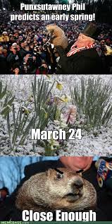 Created with the imgflip meme generator. Memebase Groundhog Day All Your Memes In Our Base Funny Memes Cheezburger